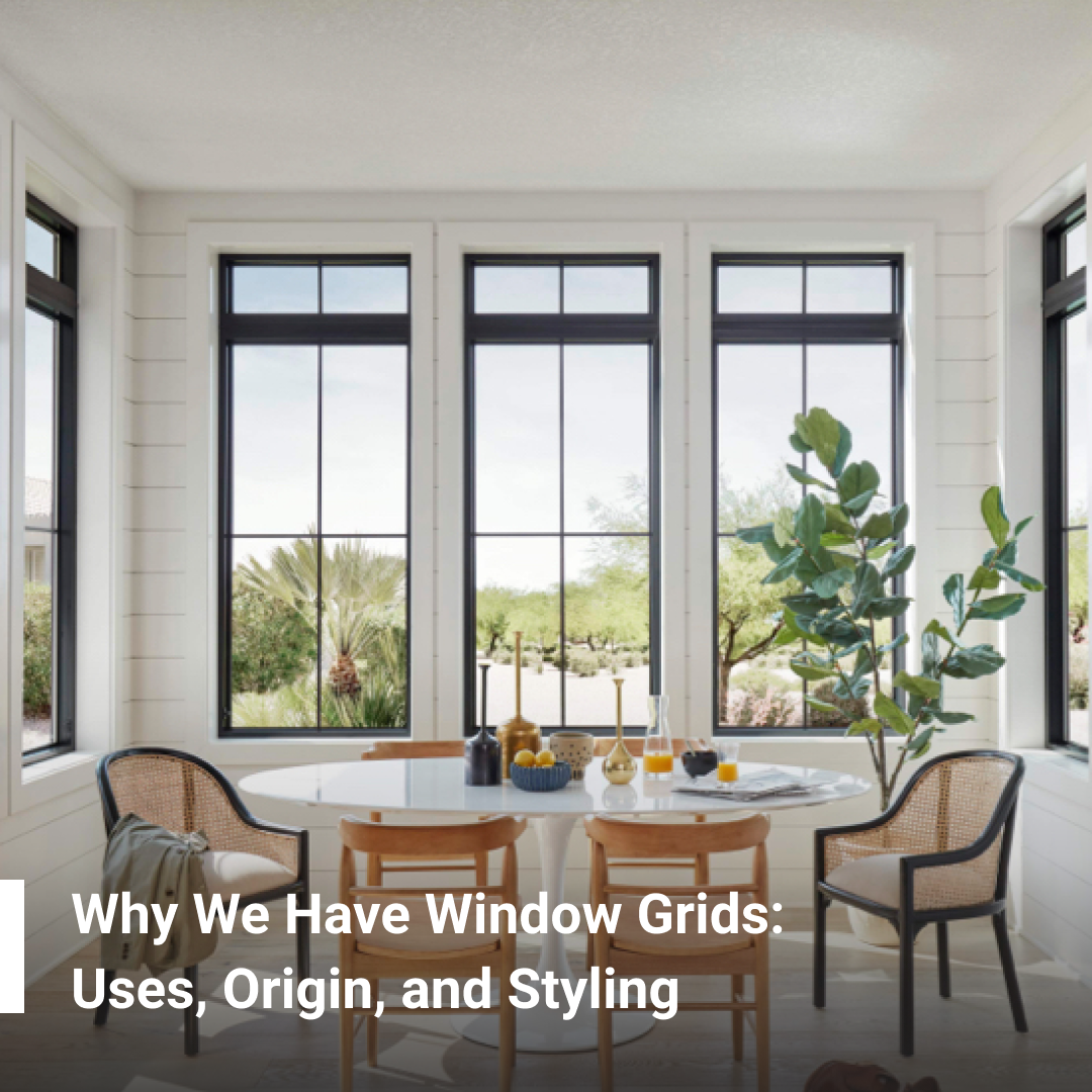 Why We Have Window Grids Uses, Origin, and Styling